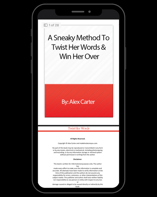 A Sneaky Method to Twist Her Words & Win Her Over