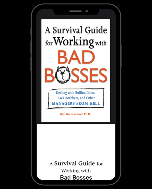 A Survival Guide for Working with Bad Bosses