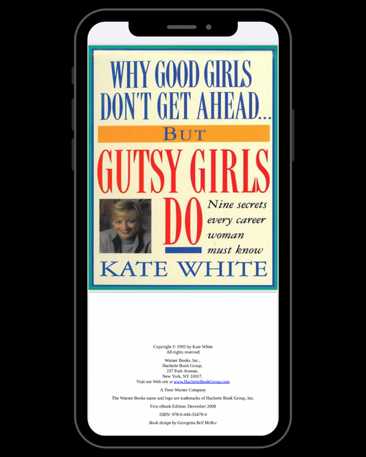 Why Good Girls Don't Get Ahead But Gutsy Girls Do