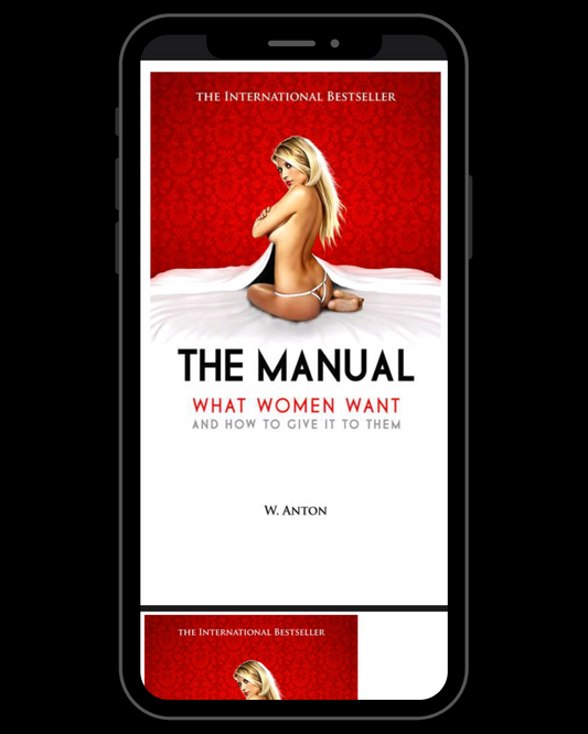 The Manual: What Women Want and How to Give it to Them