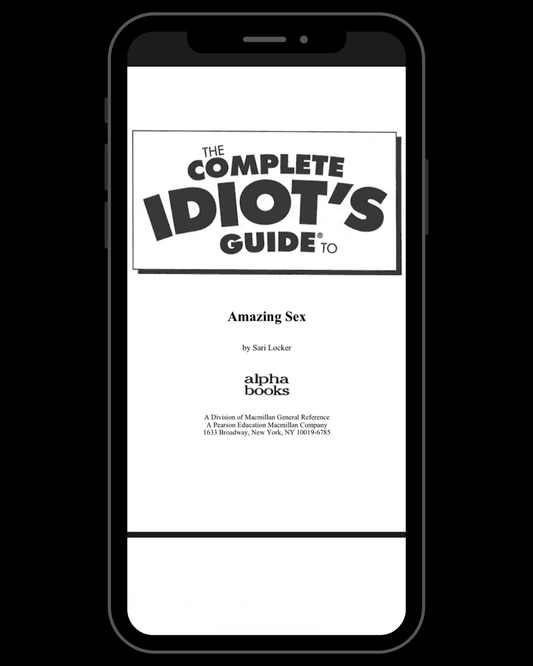 The Complete Idiot's Guide to Amazing Sex