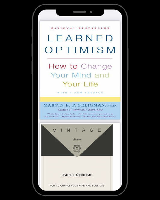Learned Optimism: How to Change Your Mind and Your Life