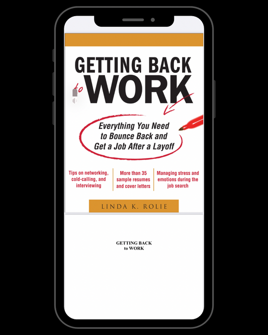 Getting Back Work: Everything You Need to Bounce Back and Get a Job After a Layoff