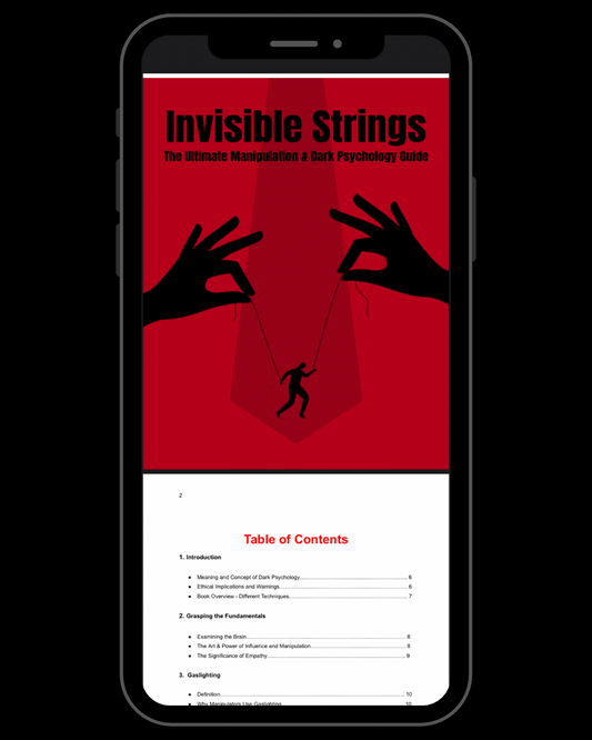 Invisible Strings: The Ultimate Manipulation & Dark Psychology Guide