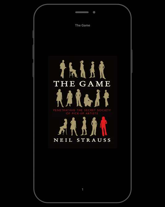 The Game: Penetrating the Secret Society of Pick-Up Artists