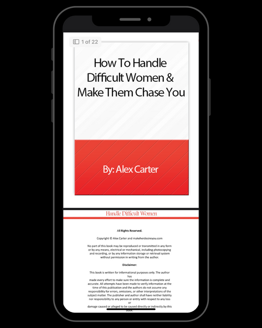 How to Handle Difficult Women & Make Them Chase You