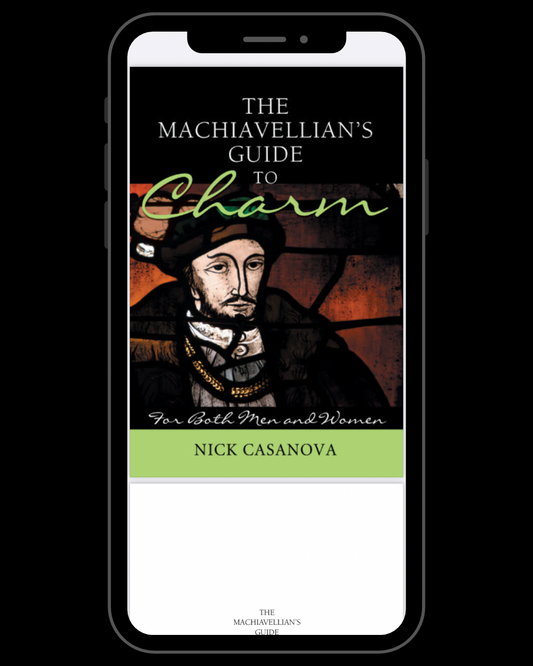 The Machiavellian's Guide to Charm