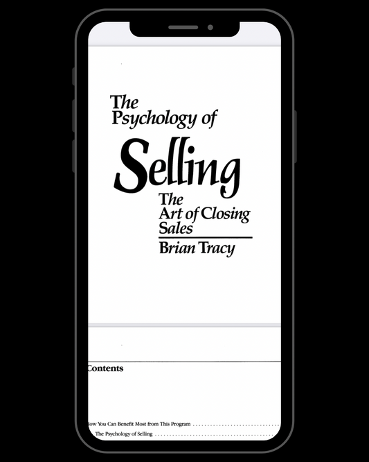 The Psychology of Selling: The Art of Closing Sales
