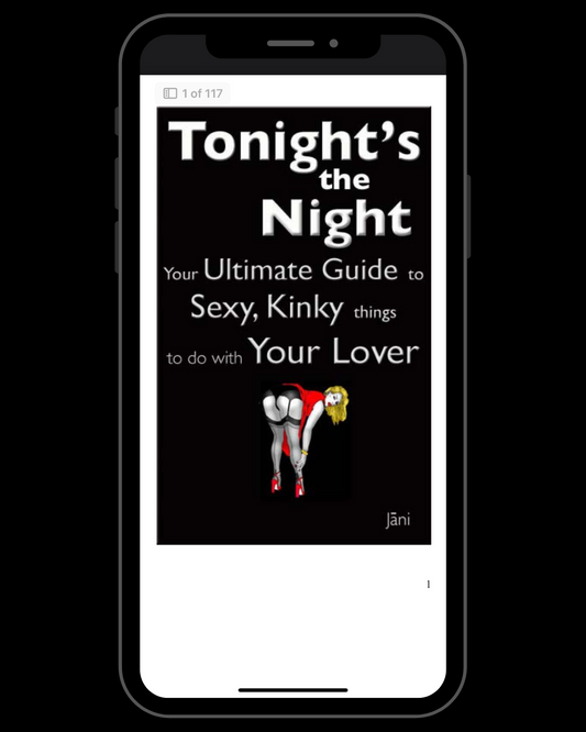 Tonight's the Night: Your Ultimate Guide to Sexy, Kinky things to do with Your Lover