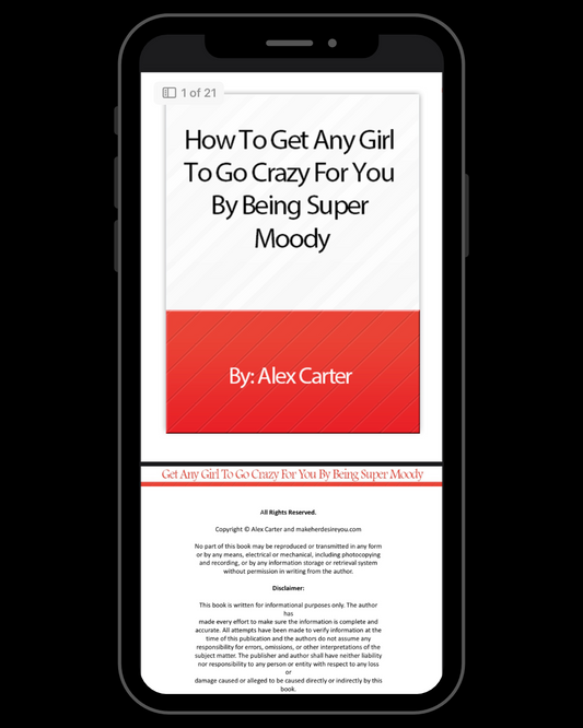 How to Get Any Girl to Go Crazy for You by Being Super Moody