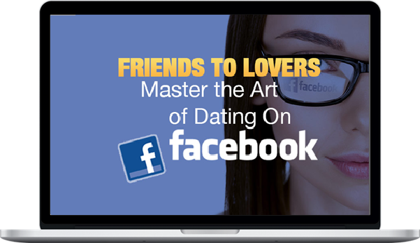 Facebook: Friends To Lovers