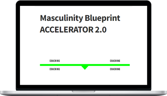 Masculinity Blueprint Accelerator 2.0