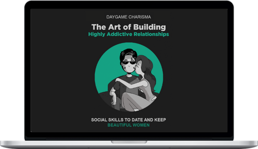 The Art of Building Highly Addictive Relationships