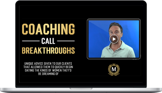 The Modern Man: Coaching Call Breakthroughs