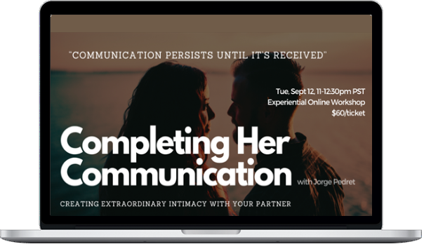 Men: Complete Your Partner’s Communication 90-min Online Workshop