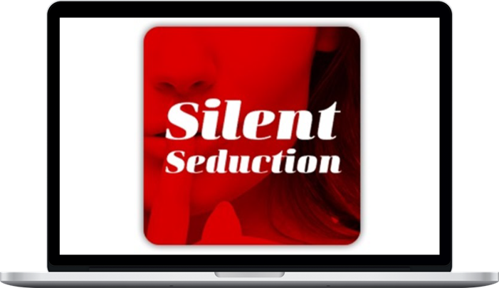Silent Seduction