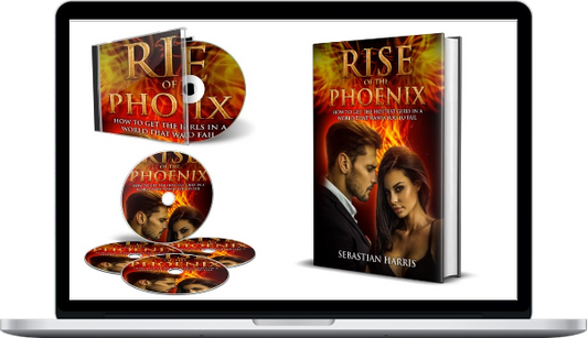 Rise of the Phoenix: How to Get the Hottest Girls in a World That Wants You to Fail