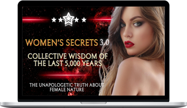 Women’s Secrets 3.0: The Unapologetic Truth About Female Nature